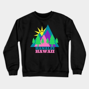 Hanalei Kauai Hawaii Love Crewneck Sweatshirt